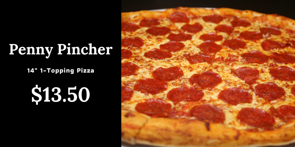 14 inch 1 topping pizza for $13.50